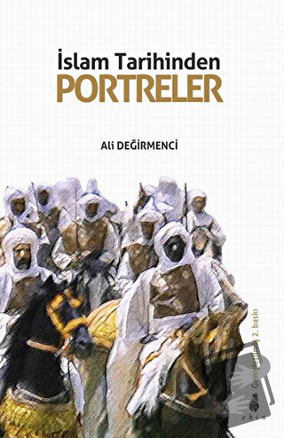 İslam Tarihinden Portreler - Ali Değirmenci - Ekin Yayınları - Fiyatı 