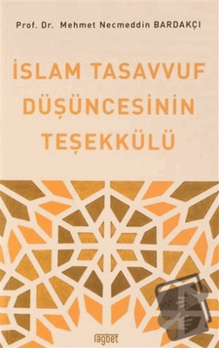 İslam Tasavvuf Düşüncesinin Teşekkülü - Mehmet Necmettin Bardakçı - Ra