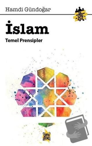 İslam Temel Prensipleri - Hamdi Gündoğar - Çıra Yayınları - Fiyatı - Y