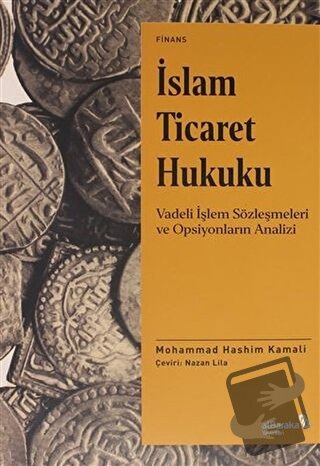 İslam Ticaret Hukuku - Mohammad Hashim Kamali - Albaraka Yayınları - F