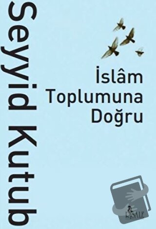 İslam Toplumuna Doğru - Seyyid Kutub - Risale Yayınları - Fiyatı - Yor