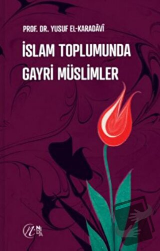 İslam Toplumunda Gayri Müslimler - Yusuf el-Karadavi - Nida Yayınları 