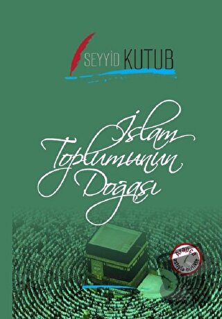 İslam Toplumunun Doğası (Arapça-Türkçe) (Ciltli) - Seyyid Kutub - Beya