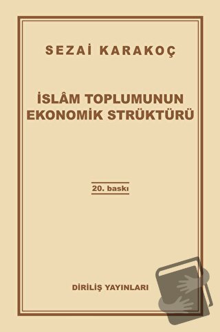 İslam Toplumunun Ekonomik Strüktürü - Sezai Karakoç - Diriliş Yayınlar