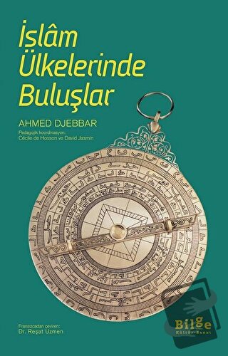 İslam Ülkelerinde Buluşlar - Ahmed Djebbar - Bilge Kültür Sanat - Fiya