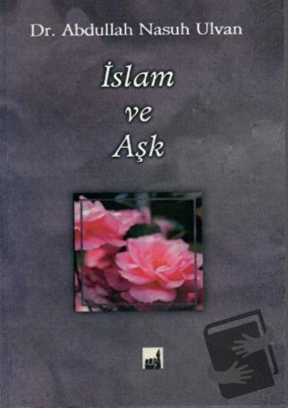 İslam ve Aşk - Abdullah Nasuh Ulvan - İhtar Yayıncılık - Fiyatı - Yoru