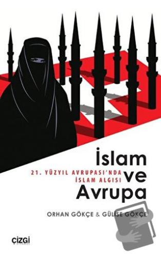 İslam ve Avrupa - 21. Yüzyıl Avrupası'nda İslam Algısı - Gülise Gökçe 