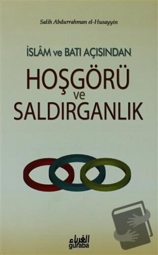 İslam ve Batı Açısından Hoşgörü ve Saldırganlık - Salih Abdurrahman El