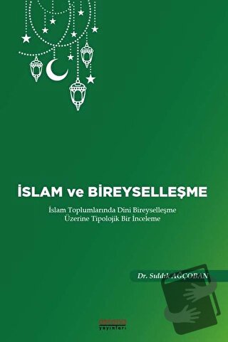 İslam ve Bireyselleşme - Sadık Ağçoban - Astana Yayınları - Fiyatı - Y