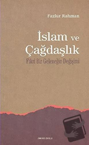 İslam ve Çağdaşlık - Fazlur Rahman - Ankara Okulu Yayınları - Fiyatı -