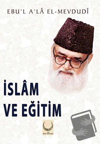 İslam ve Eğitim - Seyyid Ebu'l-A'la el-Mevdudi - Hilal Yayınları - Fiy