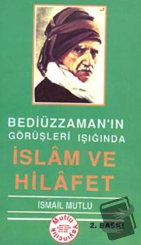 İslam ve Hilafet - İsmail Mutlu - Mutlu Yayınevi - Fiyatı - Yorumları 