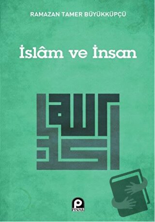 İslam ve İnsan - Ramazan Tamer Büyükküpçü - Pınar Yayınları - Fiyatı -