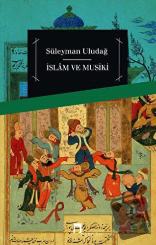 İslam ve Musiki - Süleyman Uludağ - Dergah Yayınları - Fiyatı - Yoruml