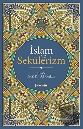 İslam ve Sekülerizm - Ali Coşkun - Dönem Yayıncılık - Fiyatı - Yorumla