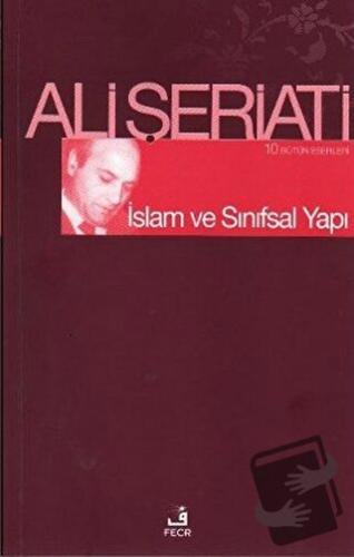 İslam ve Sınıfsal Yapı - Ali Şeriati - Fecr Yayınları - Fiyatı - Yorum