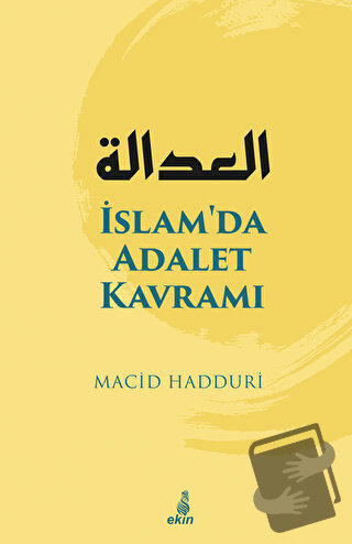 İslam'da Adalet Kavramı - Macid Hadduri - Ekin Yayınları - Fiyatı - Yo