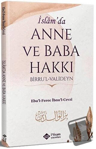 İslamda Anne Ve Baba Hakkı - Ebul Ferec İbnul Cevzi - İtisam Yayınları