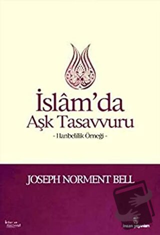 İslam'da Aşk Tasavvuru - Joseph Norment Bell - İnsan Yayınları - Fiyat