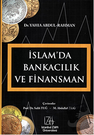 İslam'da Bankacılık ve Finansman - Yahia Abdul-Rahman - İstanbul Sabah