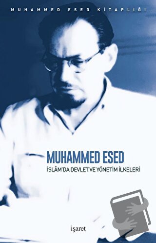 İslam'da Devlet ve Yönetim İlkeleri - Muhammed Esed - İşaret Yayınları