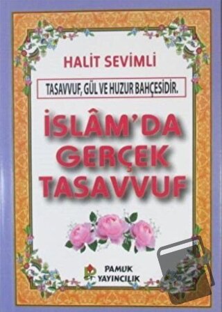 İslam'da Gerçek Tasavvuf (Kod-280) - Halit Sevimli - Pamuk Yayıncılık 