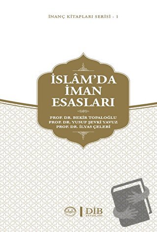 İslam'da İman Esasları - Bekir Topaloğlu - Diyanet İşleri Başkanlığı -