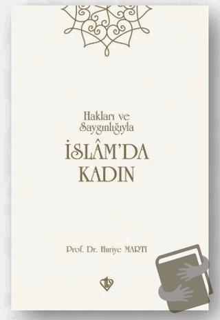 İslam'da Kadın - Huriye Martı - Türkiye Diyanet Vakfı Yayınları - Fiya