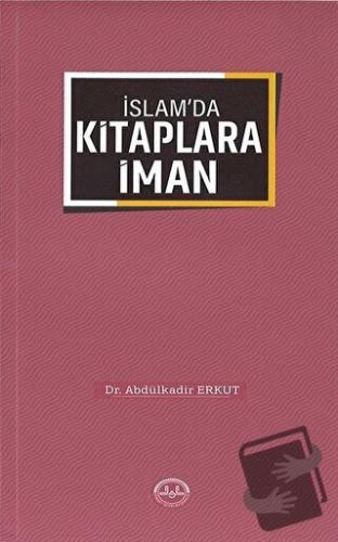 İslam'da Kitaplara İman - Abdülkadir Erkut - Diyanet İşleri Başkanlığı