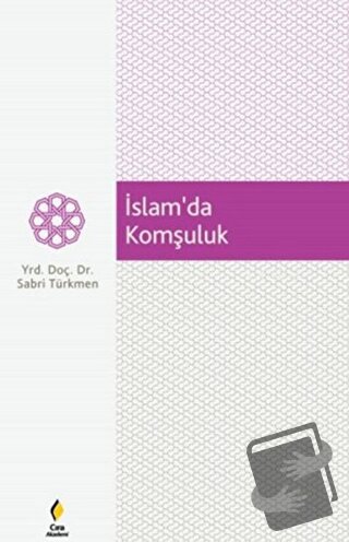 İslam'da Komşuluk - Sabri Türkmen - Çıra Yayınları - Fiyatı - Yorumlar