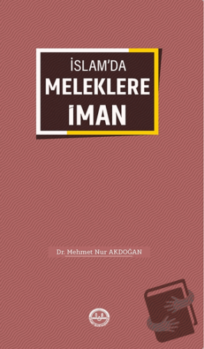 İslam'da Meleklere İman - Mehmet Nur Akdoğan - Türkiye Diyanet Vakfı Y