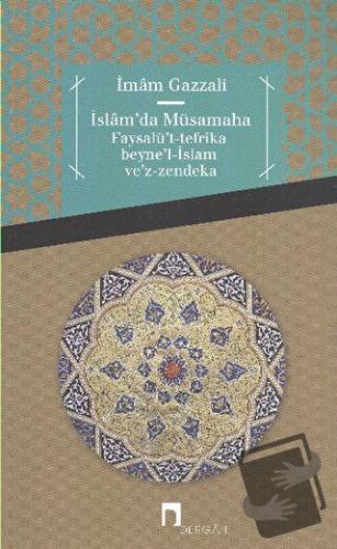 İslam'da Müsamaha Faysalü't-tefrika beyne'l-İslam ve'z-zendeka - İmam-