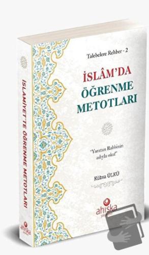 İslam'da Öğrenme Metodları / Talebelere Rehber 2, Kübra Ülkü, Ahıska Y