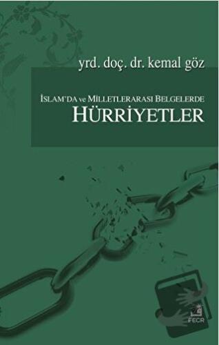 İslam'da ve Milletlerarası Belgelerde Hürriyetler - Kemal Göz - Fecr Y