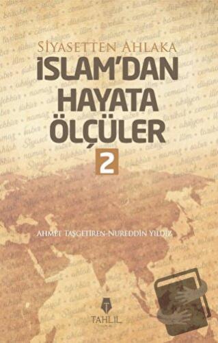 İslam'dan Hayata Ölçüler - 2 - Ahmet Taşgetiren - Tahlil Yayınları - F