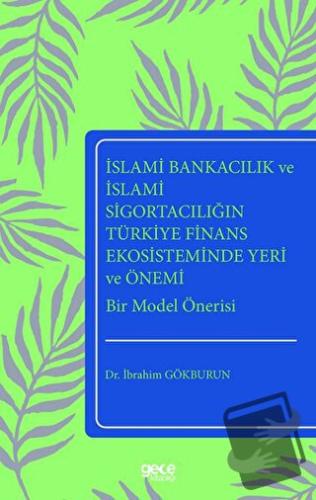 İslami Bankacılık ve İslami Sigortacılığın Türkiye Finans Ekosistemind