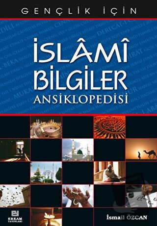 İslami Bilgiler Ansiklopedisi - İsmail Özcan - Erkam Yayınları - Fiyat