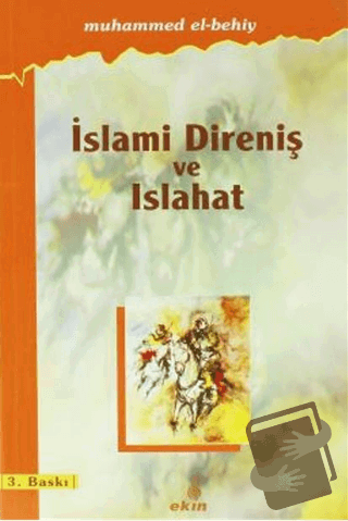 İslami Direniş ve Islahat - Muhammed El-Behiy - Ekin Yayınları - Fiyat