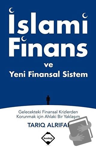 İslami Finans ve Yeni Finansal Sistem - Tarıq Alrifai - Buzdağı Yayıne