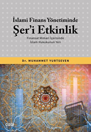 İslami Finans Yönetiminde Şer’i Etkinlik - Muhammet Yurtseven - Çizgi 