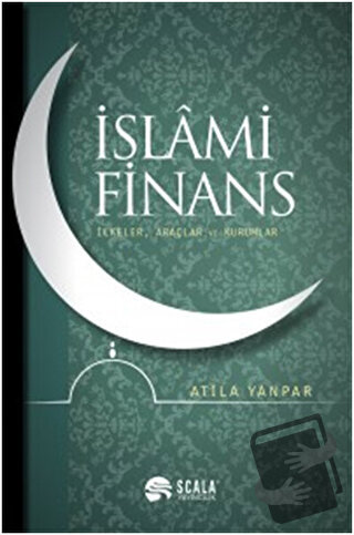 İslami Finans - Atila Yanpar - Scala Yayıncılık - Fiyatı - Yorumları -