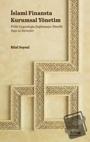 İslami Finansta Kurumsal Yönetim - Bilal Soysal - İktisat Yayınları - 