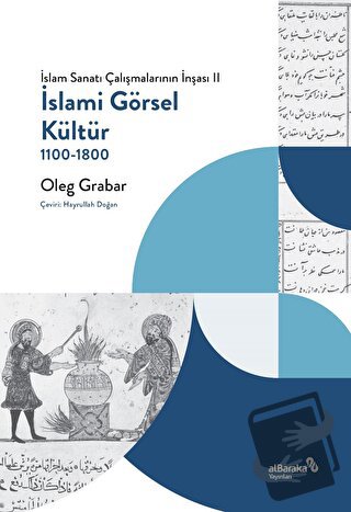 İslami Görsel Kültür - Oleg Grabar - Albaraka Yayınları - Fiyatı - Yor