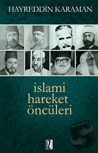 İslami Hareket Öncüleri - 1 - Hayreddin Karaman - İz Yayıncılık - Fiya