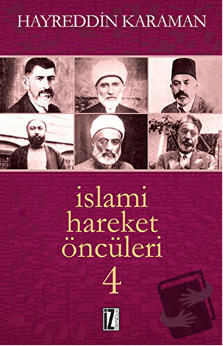 İslami Hareket Öncüleri - 4 - Hayreddin Karaman - İz Yayıncılık - Fiya