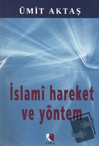 İslami Hareket ve Yöntem - Ümit Aktaş - Bengisu Yayınları - Fiyatı - Y