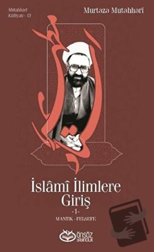 İslami İlimlere Giriş 1 - Murtaza Mutahhari - Önsöz Yayıncılık - Fiyat