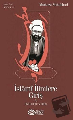 İslami İlimlere Giriş 3 - Murtaza Mutahhari - Önsöz Yayıncılık - Fiyat