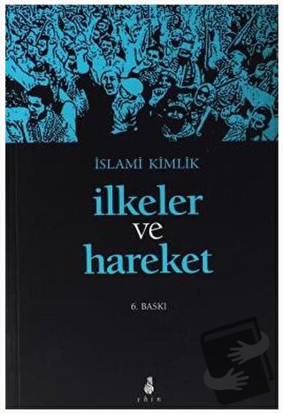 İslami Kimlik İlkeler ve Hareket - Kolektif - Ekin Yayınları - Fiyatı 