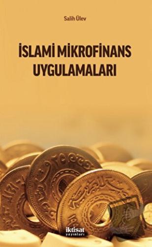 İslami Mikrofinans Uygulamaları - Salih Ülev - İktisat Yayınları - Fiy